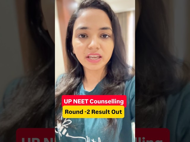 UP NEET Counselling : Round -2 Result Out - Cut off Kya Rahi?