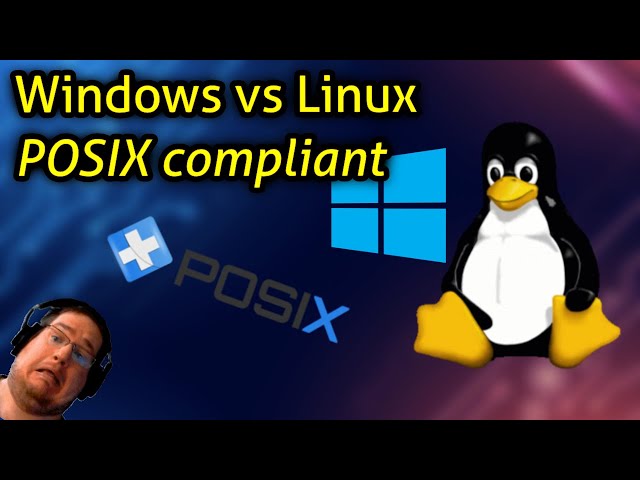 Windows vs Linux - POSIX compliant