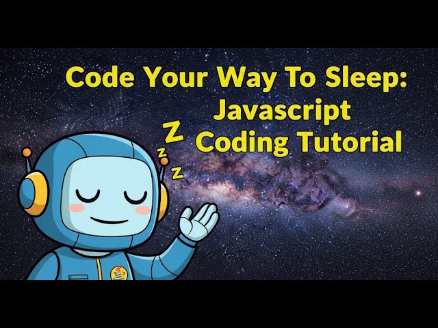 "JavaScript Lullaby: Calm Coding for a Restful Sleep"