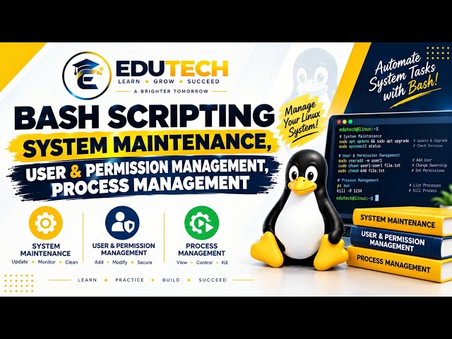 Bash Scripting for Beginners : System Maintenance, User & Permission Management, Process Management