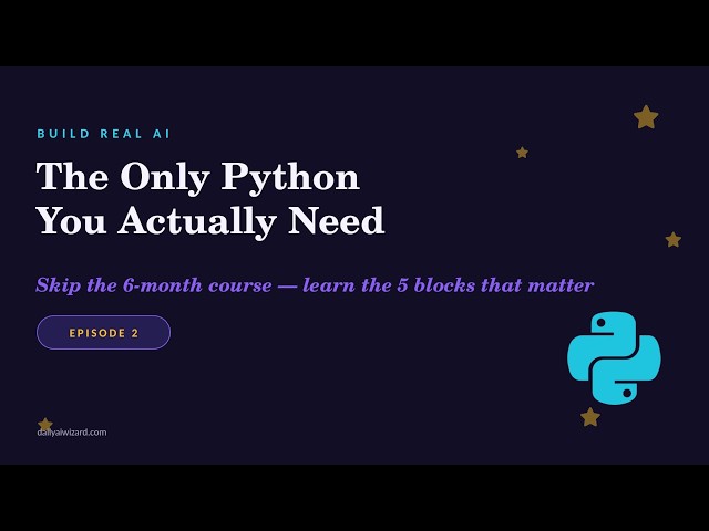 Build Real AI - The Only Python You Actually Need for AI