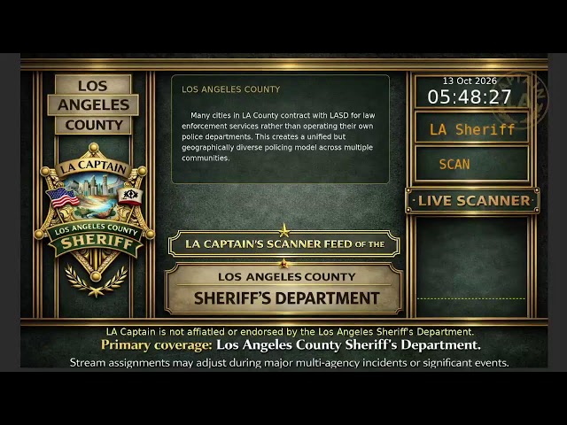 LA Sheriff - *Live* LASD Police Scanner - LA Captain - 13-Oct-2026 - S6