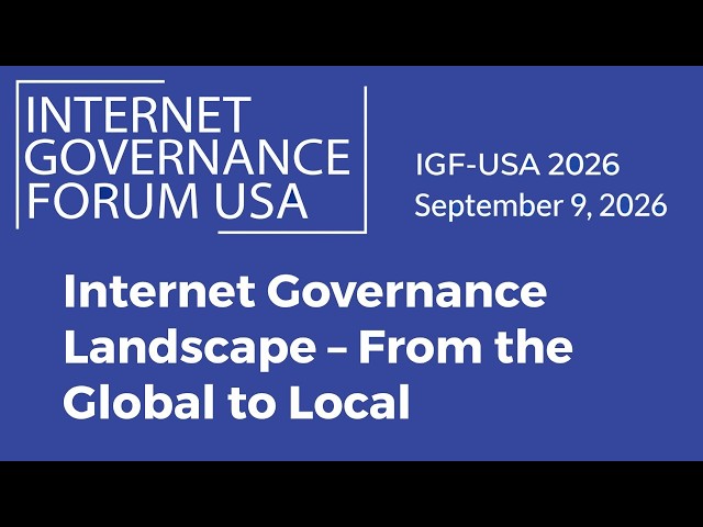 IGF-USA 2026 - Internet Governance Landscape - From the Global to Local