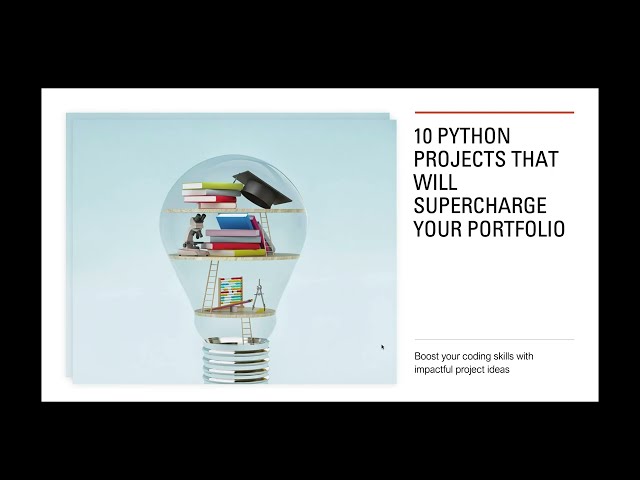 10 Python Projects That Will Supercharge Your Portfolio (Beginner to Advanced)