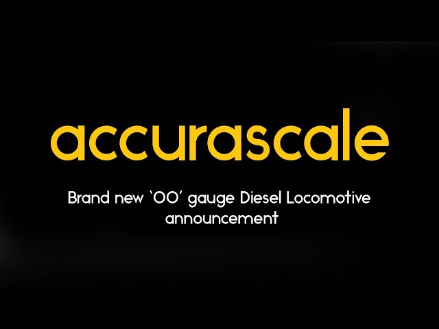 Accurascale - Brand new ‘OO’ gauge Diesel announcement
