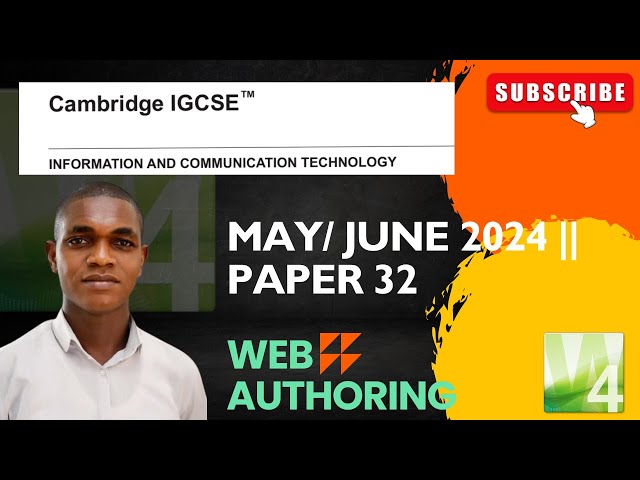 WEBSITE AUTHOURING: IGCSE ICT MAY JUNE 2024 PAPER 32