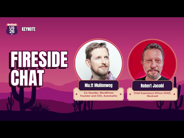 Keynote – Fireside Chat with Ma.tt Mullenweg & Robert Jacobi