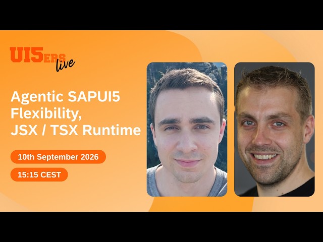 UI5ers live #61: Agentic SAPUI5 Flexibility, JSX Runtime for XML Views