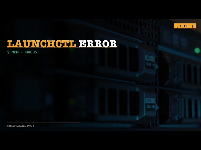 Fixing n8n launchctl Error on macOS