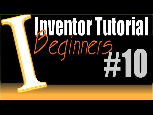 10-Inventor Beginner Tutorial: Constraints