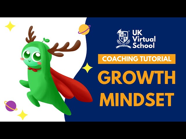 UKVS Coaching Tutorials - 1. Growth Mindset