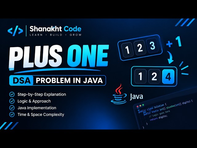 Plus One | DSA Problem in Java | Step-by-Step Explanation