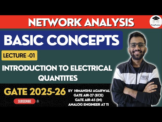 Introduction to Electrical Quantities || Network Analysis || GATE 2025 || GATE 2026 || PrepFusion