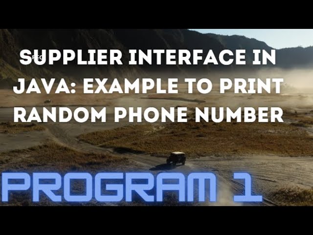 JAVA 8: Supplier Interface Example Program to Print Random Phone Numbers Supplier Tutorial example.