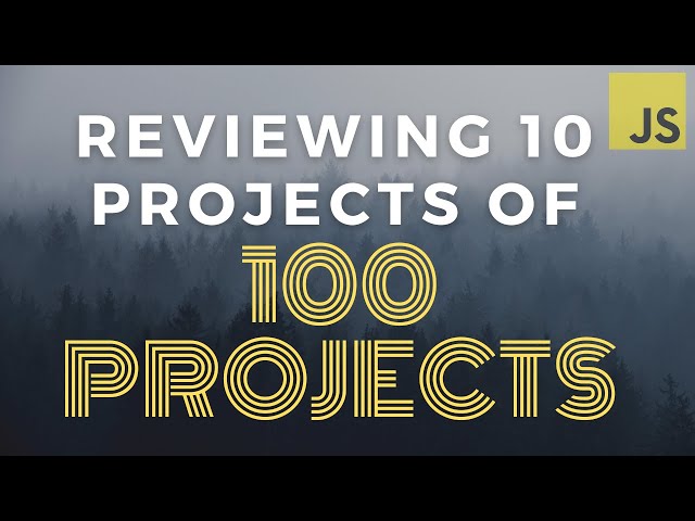 10 Projects of 100 Projects Build With HTML, CSS & JavaScript (Review)