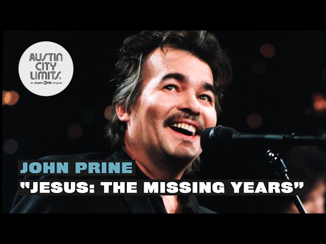 John Prine - Jesus: The Missing Years | Live From Austin City Limits TV