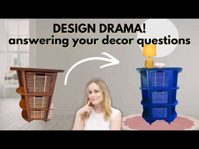 Design Drama! Fixing your interior design problems