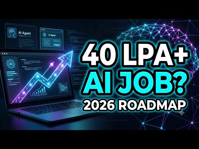 How to Get a 40 LPA+ AI Job in 2026 | Complete AI Engineer Roadmap | Skills, Projects & Resources