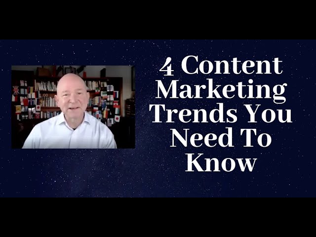 4 Content Marketing Trends You Need To Know Today