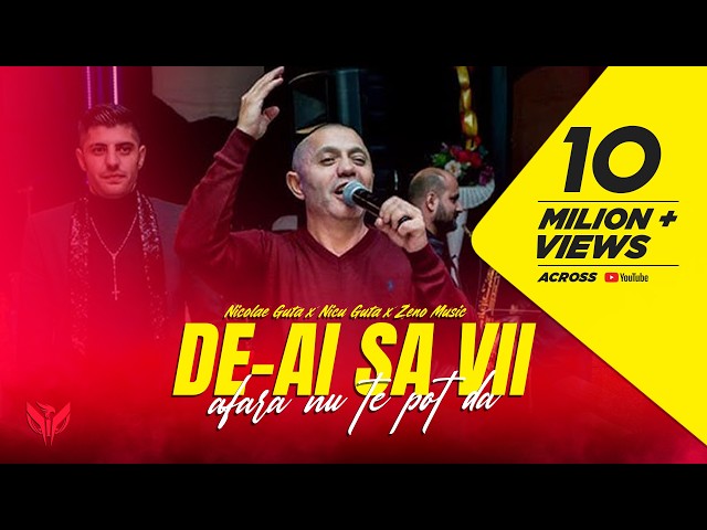 Nicolae Guta ✘ Nicu Guta ✘ Zeno Music - De-ai sa vii | Videoclip Oficial