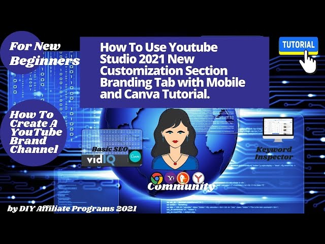 How To Use Youtube Studio 2021 New Customization Section Branding Tab with Mobile and Canva Tutorial