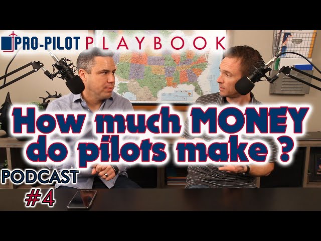 Pro-Pilot Playbook PODCAST#4 // How much MONEY does a pilot make?