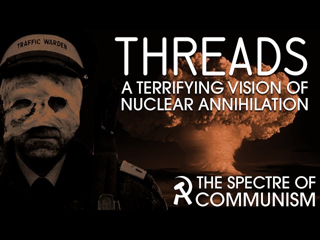Threads: a terrifying vision of nuclear annihilation – Spectre of Communism Podcast