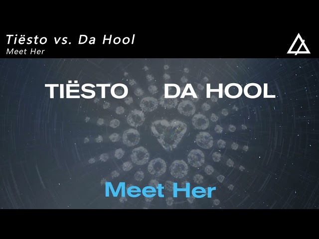 Tiësto vs. Da Hool - Meet Her (Extended Mix)
