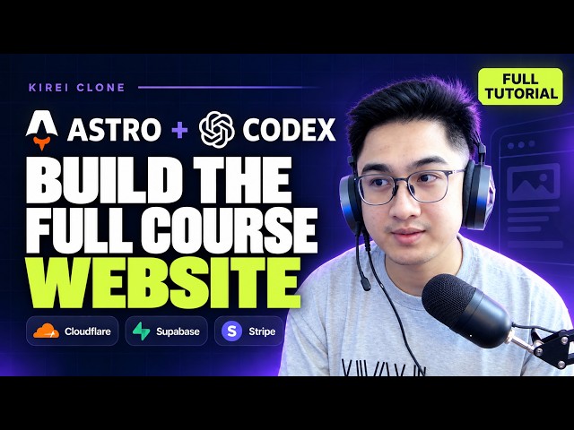 Build & Deploy a Full-Stack Course Site with Astro.js + Codex (Full 16-Part Series)