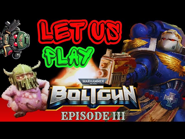 Malum Caedo Continues To Snuff Out Daemons and Heretic Scum | Let Us Play: Boltgun (ep. 3)