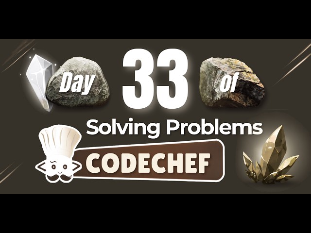 Day 33 of solving problems in Code Chef | Petrologist_Ariz |