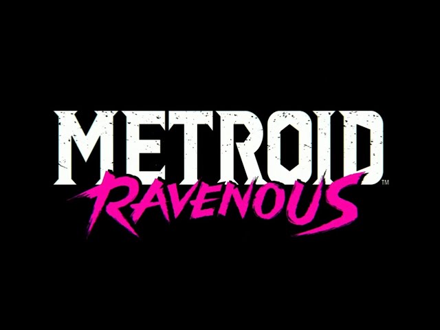 METROID 6: RAVENOUS REACTION (WHAT???? WHAT??? WHAAAAT????!!’nbbbnn)