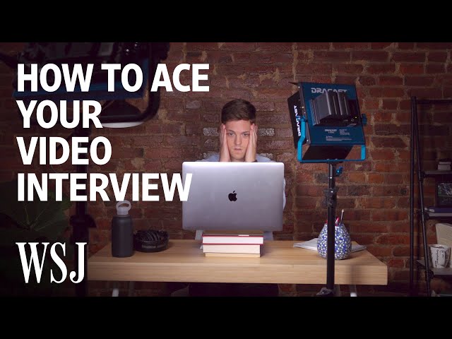 How to Ace Your Video Interview | WSJ