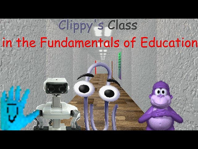Clippy's Class in the Fundamentals of Education (Baldi Fangame)