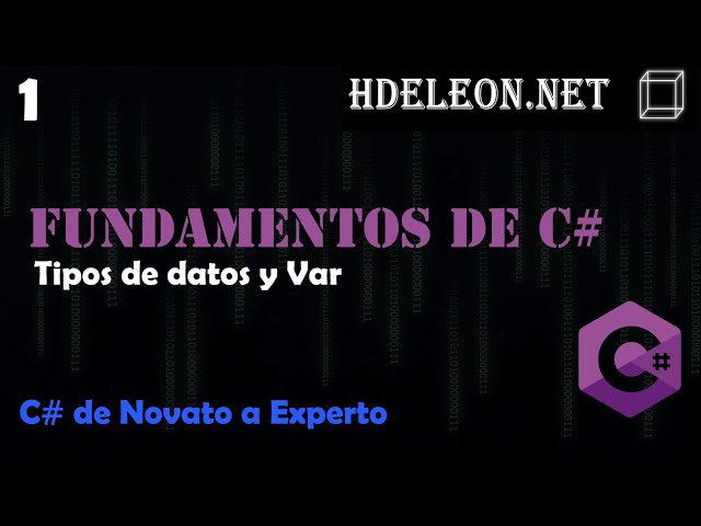1.- Data Types and Var | C# Fundamentals Course