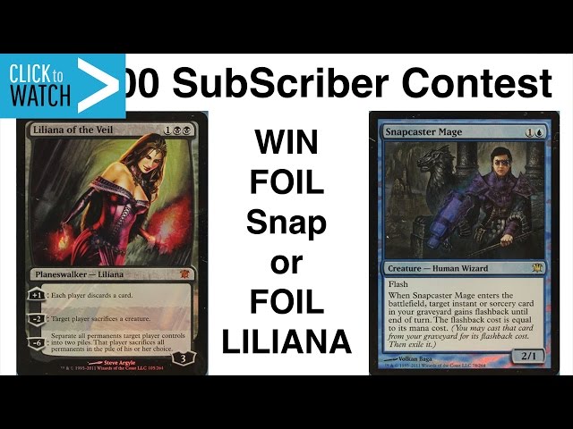 WIN $250 FOIL Liliana or $180 Snapcaster - 30,000 Contest