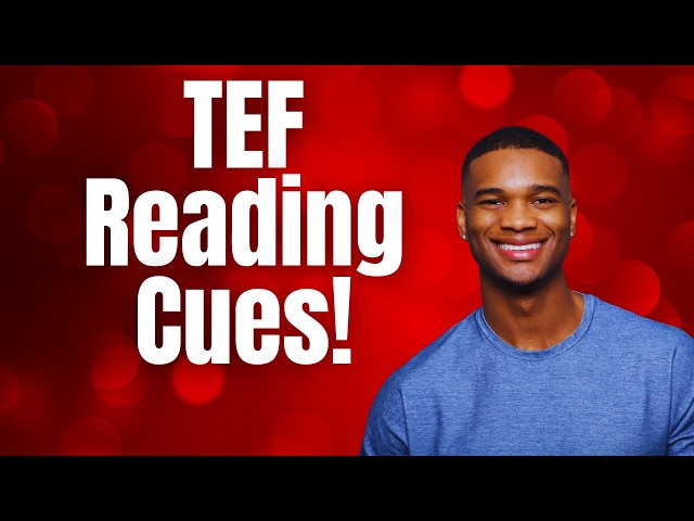 TEF Reading Practice!