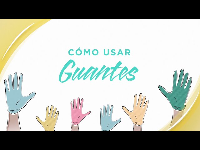 Cómo Usar Guantes