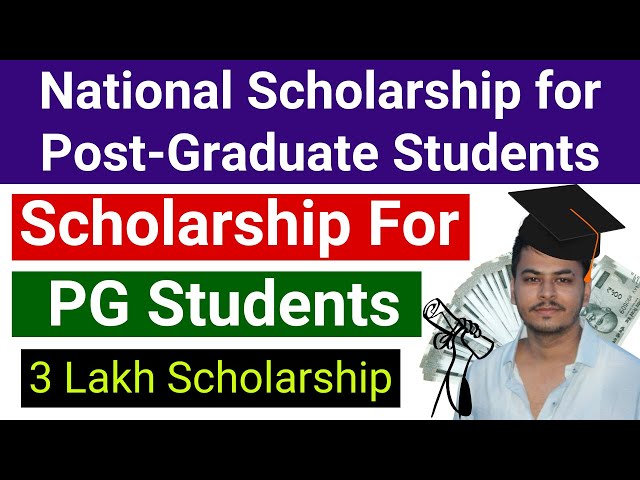 National Scholarship for PG Studies 2025 | Scholarship for Post Graduate Students | PG Scholarship
