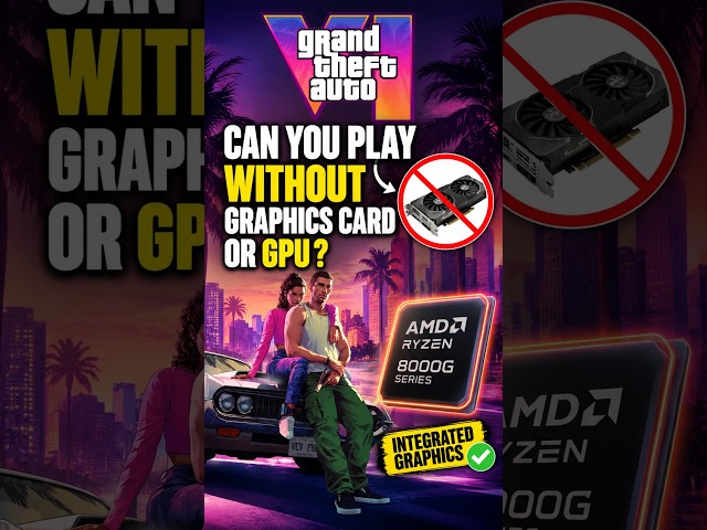 Can You Play GTA 6 Without a Graphics Card? #shorts #gtavi #gta6