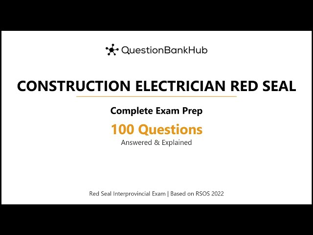 Construction Electrician Red Seal Exam Prep: 100 Practice Questions with Answers & Explanations