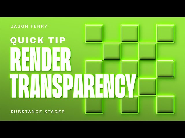 How To Render Transparency In Substance Stager
