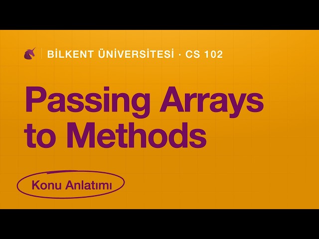 Bilkent CS 102 Midterm | Passing Arrays to Methods