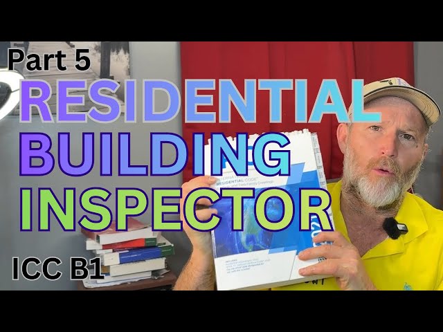 Part 5 ICC Residential Building Inspector (B1) Test Chapters 10-24 || Free online test & commentary