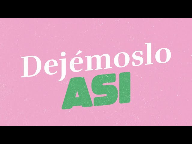 Dalila - Dejemoslo Asi │Video Lyric 2021