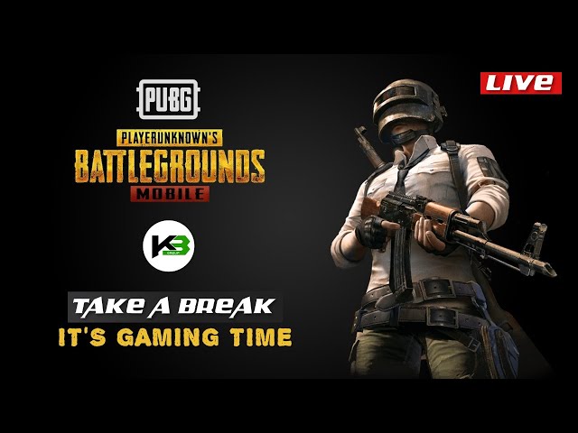 Take a Break ! it'S Gaming Time | PUBG Mobile | KB Tech