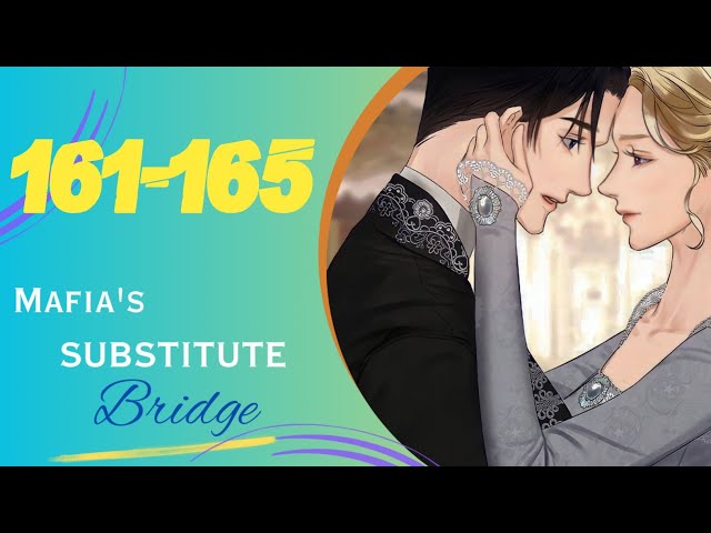 Mafia's Substitute Bride   161-165     #Sakiljx07