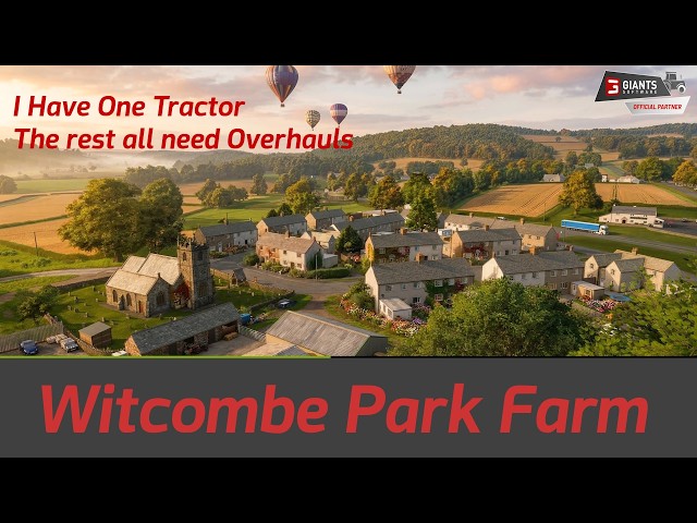 Farming Simulator 25 - Witcombe Park Farm - I have only One Working Tractor....Map Version 1.3.0.0