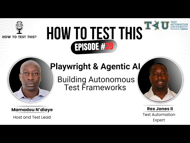 How To Test With Playwright and Agentic AI with Rex Jones II