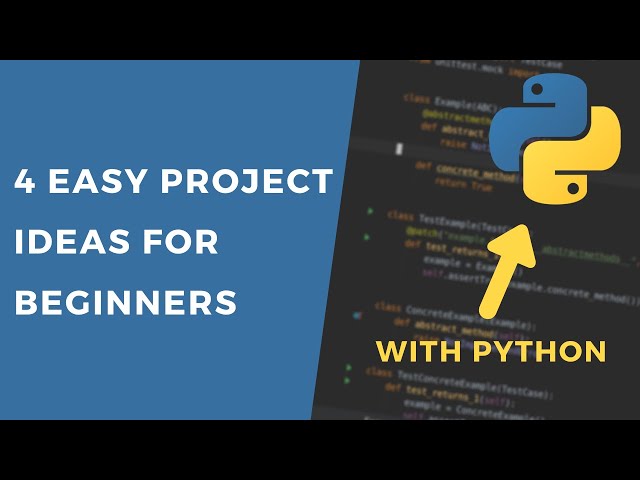 4 Easy Project Ideas For Python